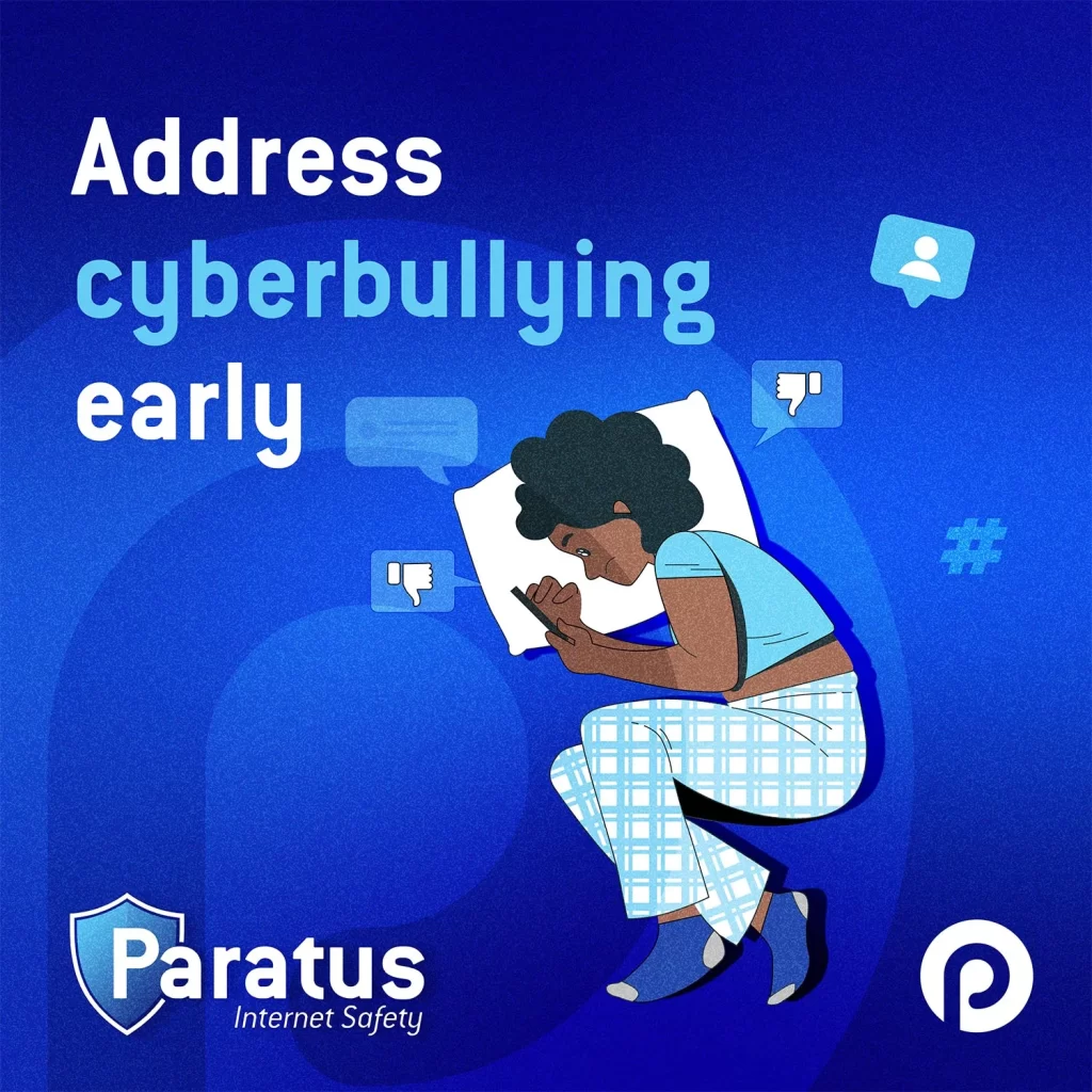 Address Cyberbullying early