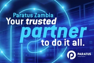 Paratus Zambia is your trusted partner to do it all.
